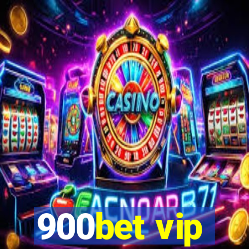 900bet vip